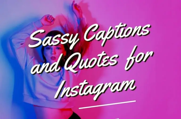 Sassy Captions And Quotes For Instagram 768x509 