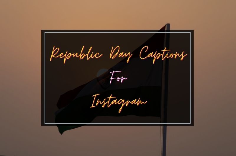 Republic day captions for Instagram