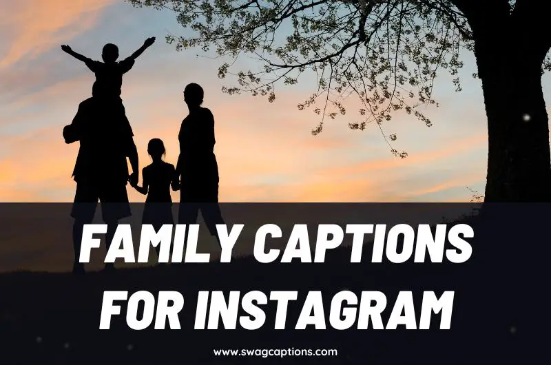 Family Captions and Quotes for Instagram