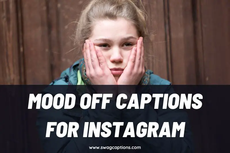 Mood Off Captions, Status and Quotes for Instagram