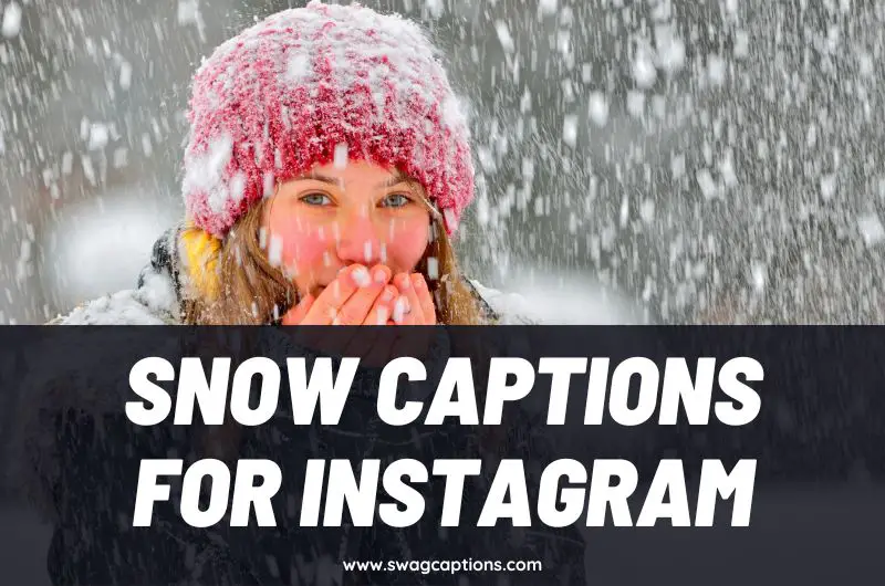 Snow Captions For Instagram To Celebrate The Chill Season