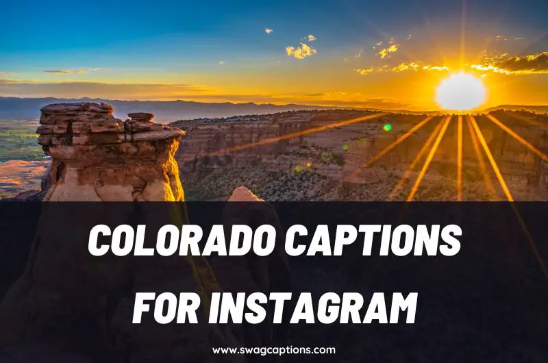 Colorado Captions and Quotes for Instagram