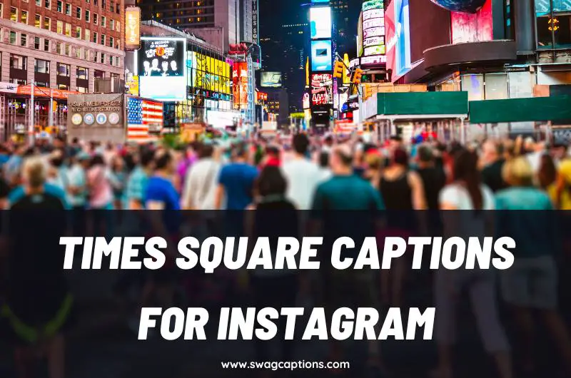 Times Square Captions and Quotes for Instagram