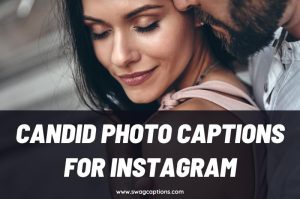 BEST Candid Photo Captions And Quotes For Instagram In 2024