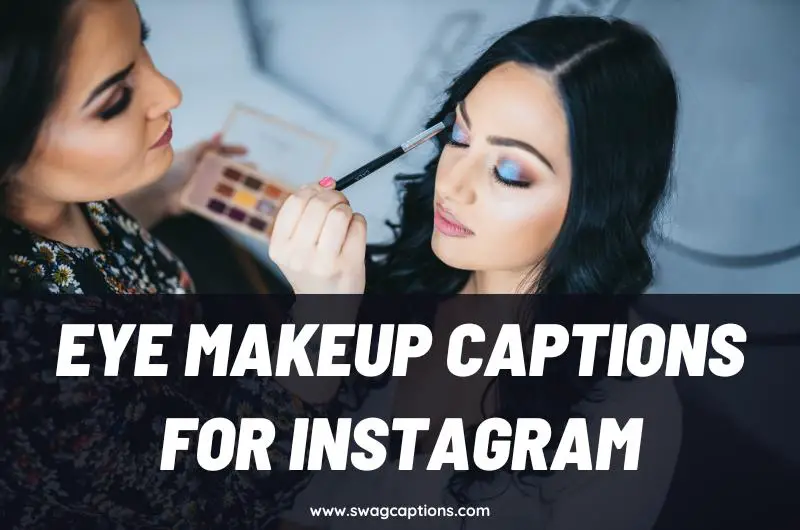 Eye Makeup Captions and Quotes for Instagram