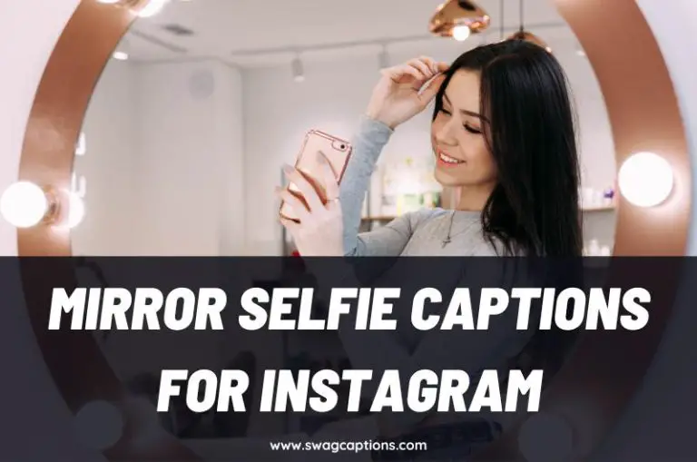 BEST Mirror Selfie Captions And Quotes For Instagram In 2024