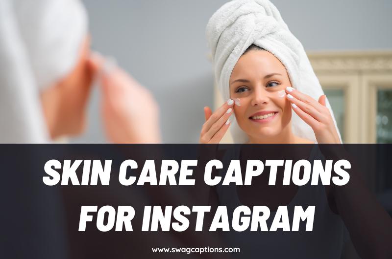Skin Care Captions and Quotes For Instagram