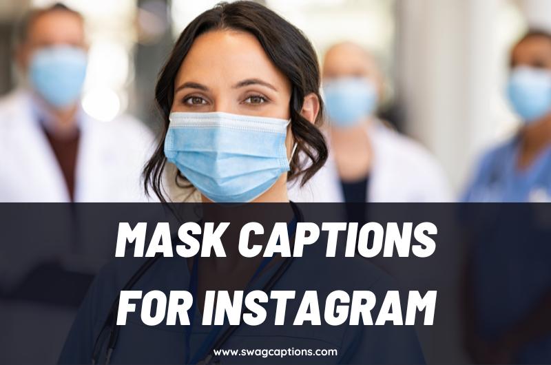 Captions For Face Mask Pictures