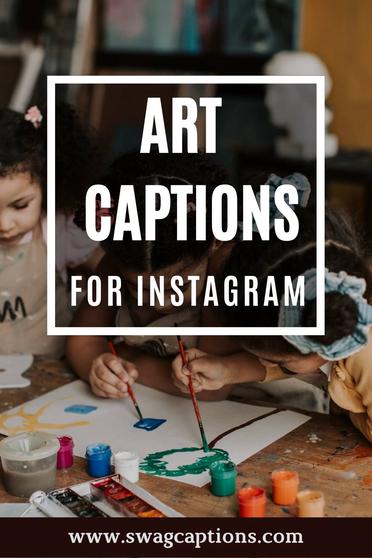 BEST Art Captions And Quotes For Instagram In 2023