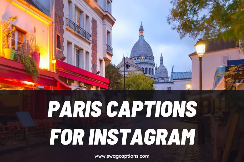 Paris Captions and Quotes for Instagram