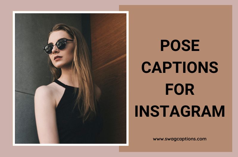 Pose Captions and Quotes For Instagram