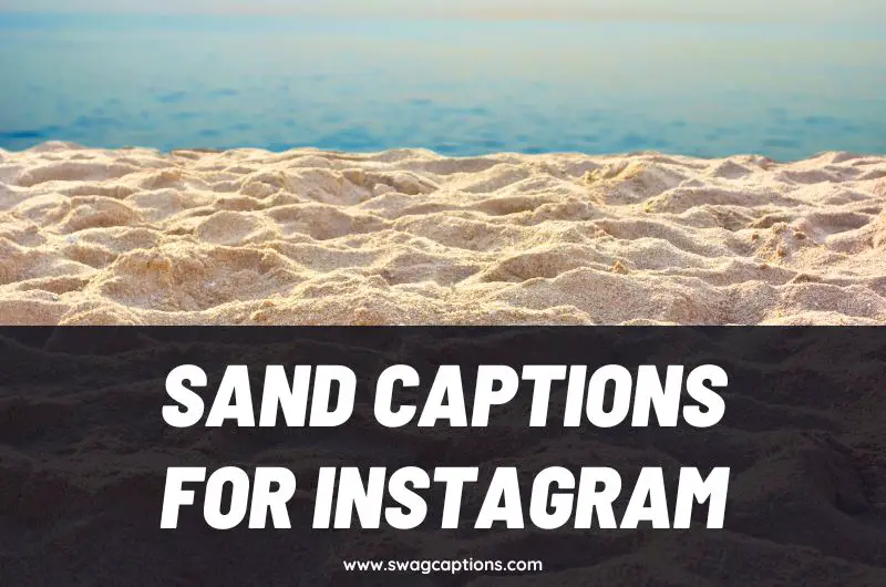 Sand Captions and Quotes for Instagram