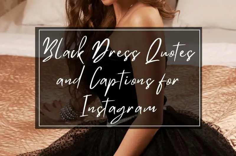 Black Dress Quotes and Captions for Instagram