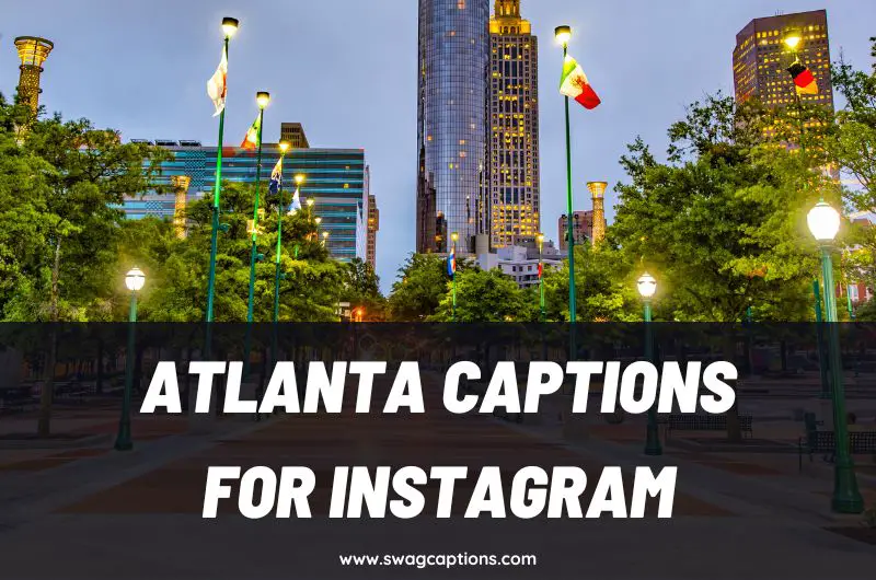 Atlanta Captions and Quotes for Instagram