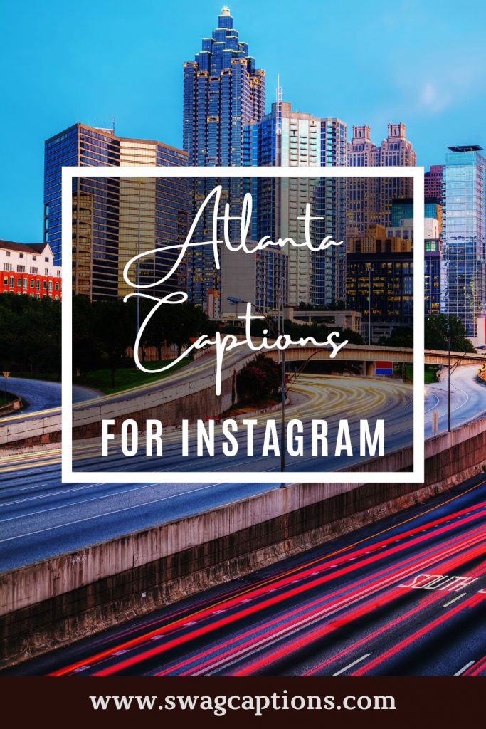 Atlanta Captions for Instagram