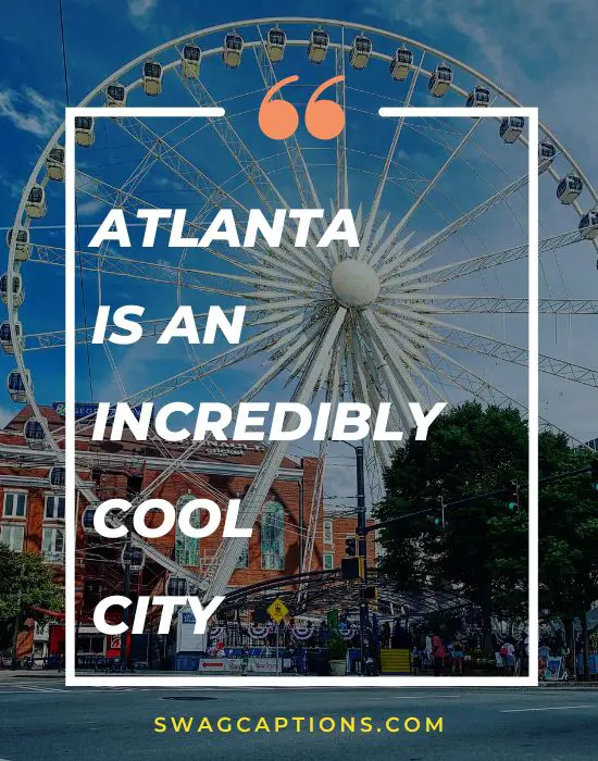 Atlanta is an incredibly cool city