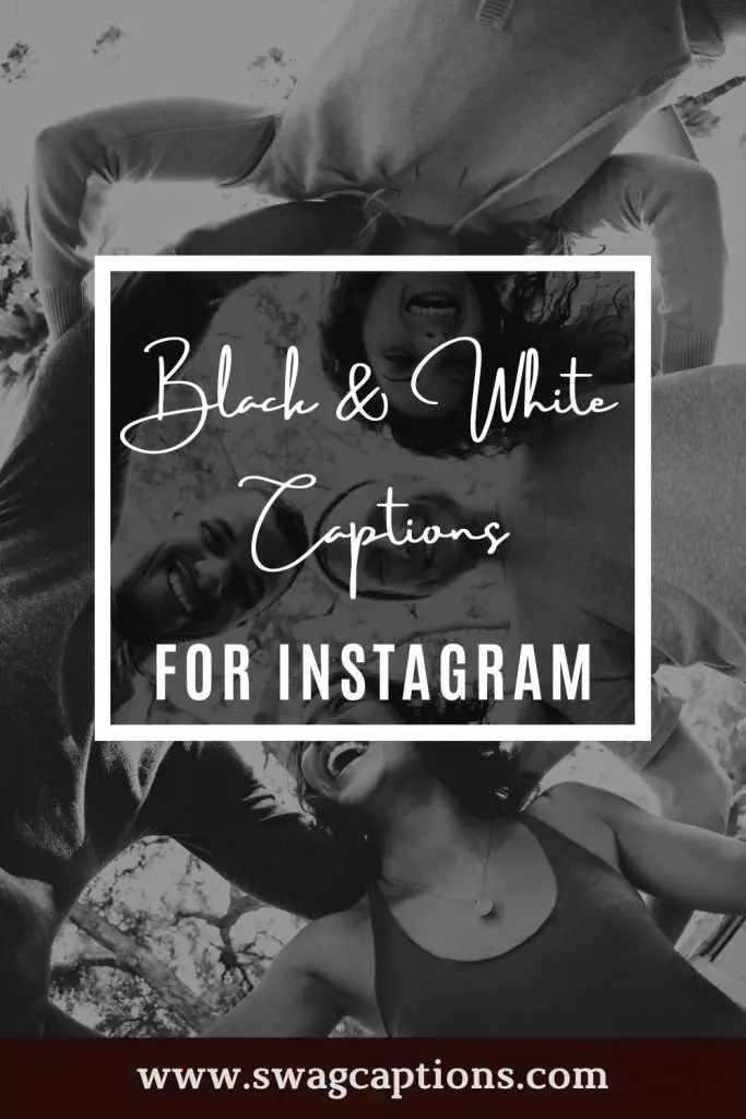Black and White Captions for Instagram