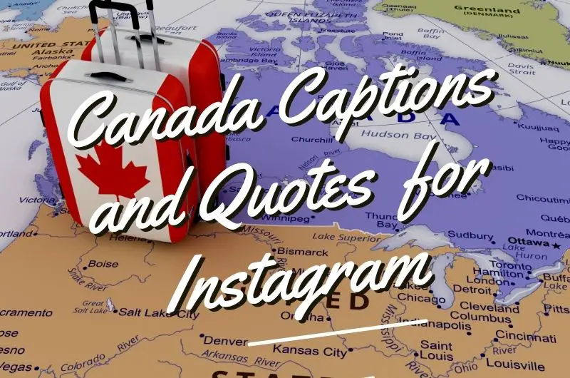 Canada captions and quotes for Instagram