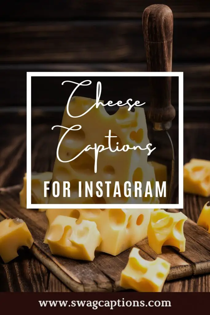 Cheese Captions for Instagram