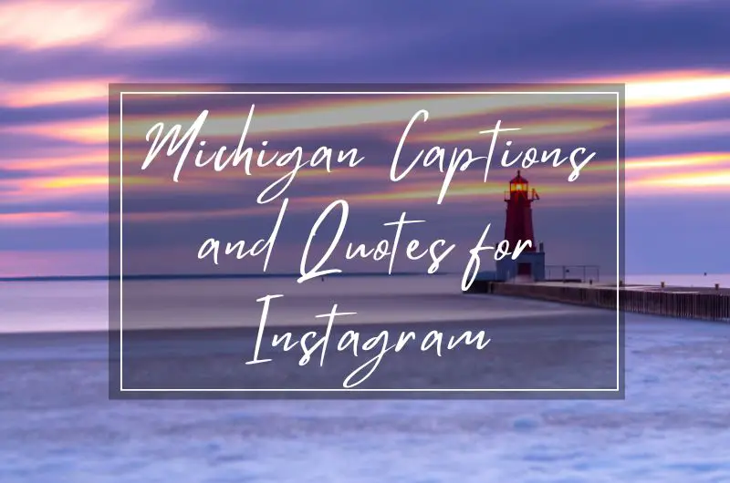 Michigan Captions and Quotes for Instagram