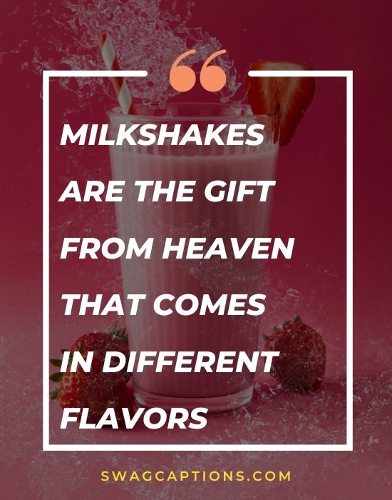Milkshakes are the gift from heaven that comes in different flavors