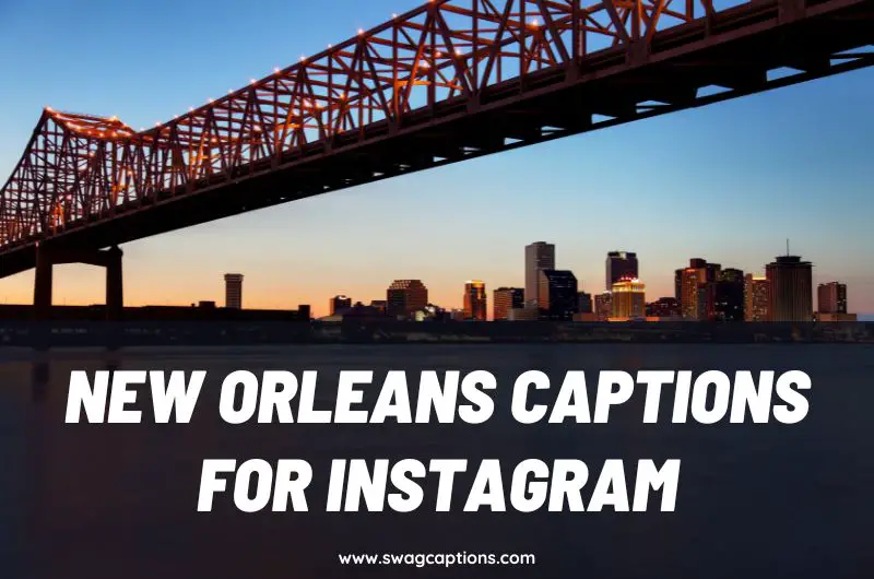 New Orleans Captions and Quotes for Instagram