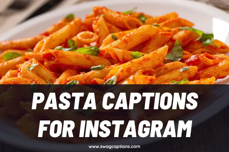 Pasta Captions and Quotes for Instagram