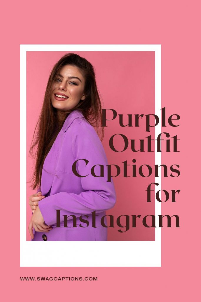 Purple dress quotes and captions for Instagram
