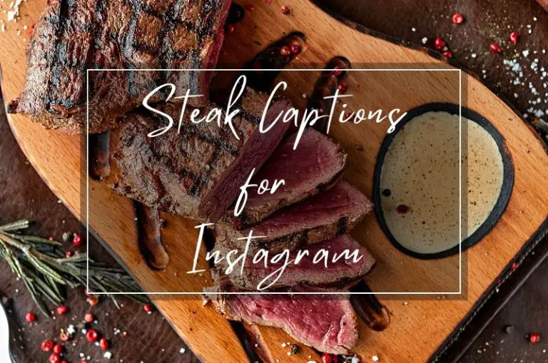 Steak Captions and Quotes for Instagram