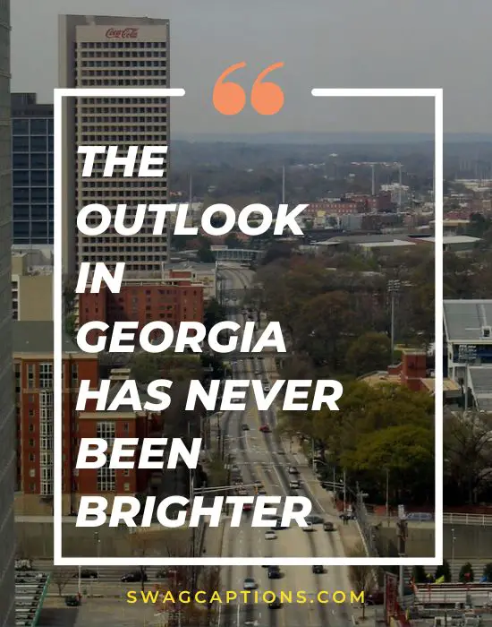 The outlook in Georgia has never been brighter