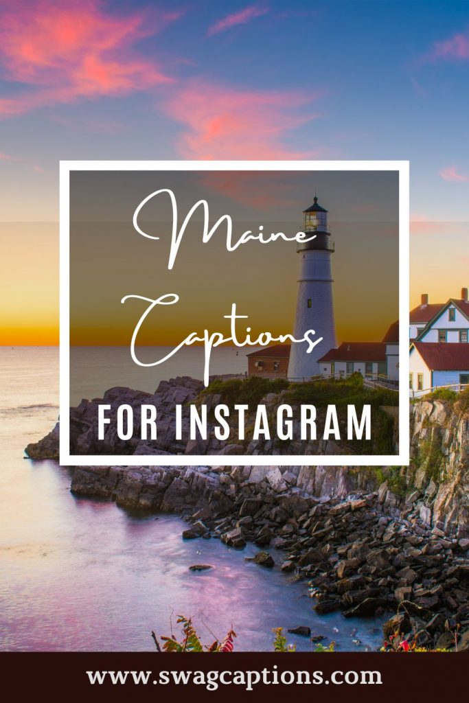 maine quotes and captions for Instagram