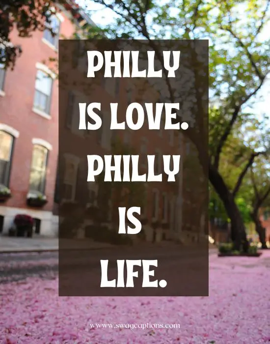 philly captions and quotes for Instagram