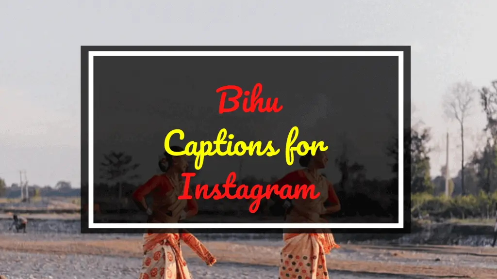 Bihu Captions for Instagram