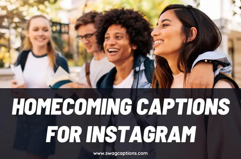 Homecoming Captions & Quotes For Instagram