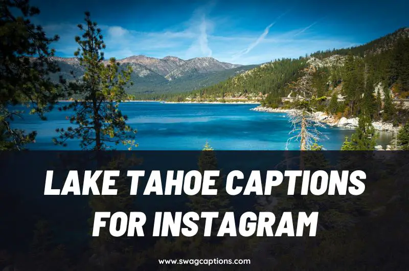 Lake Tahoe captions for Instagram