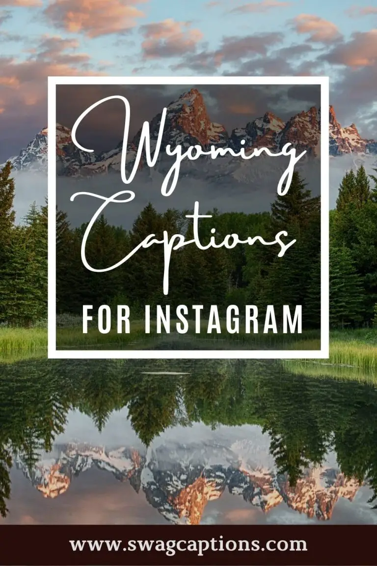 Best Wyoming Captions And Quotes For Instagram In 2024