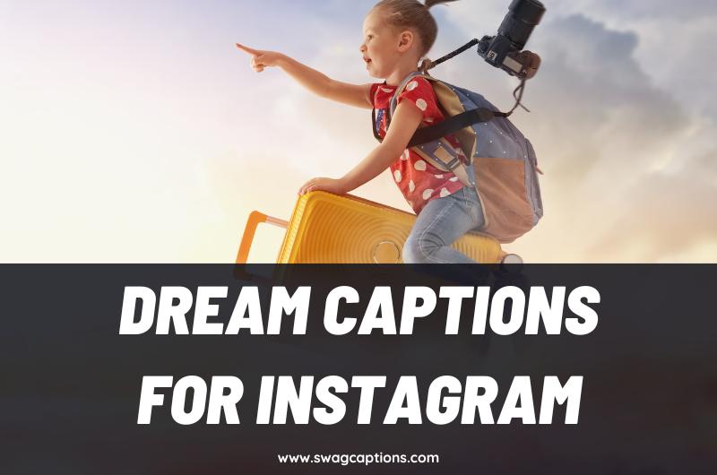 Dream Captions and Quotes for Instagram