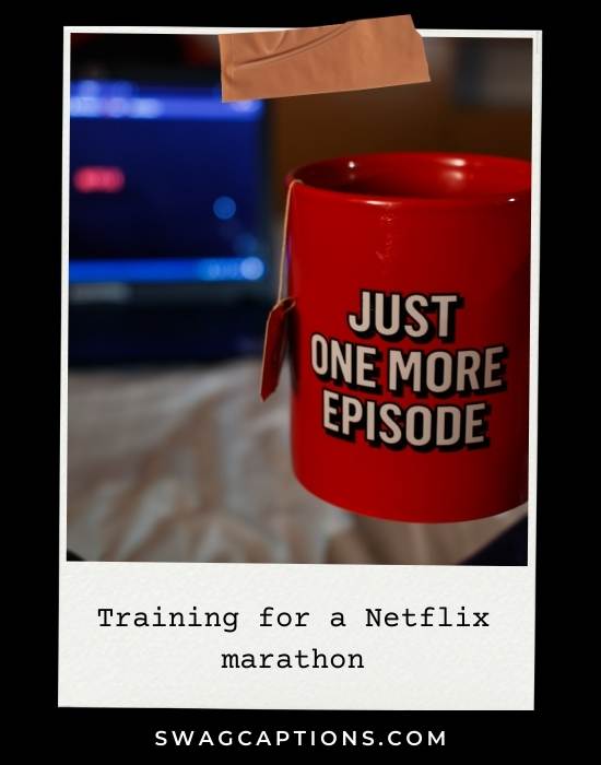 Netflix captions and quotes for Instagram