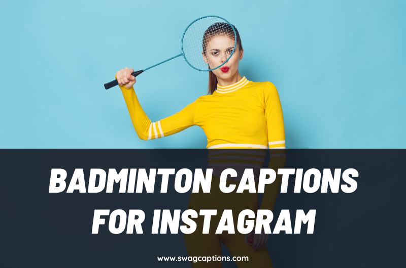 Badminton captions for Instagram