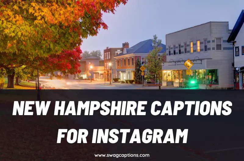 New Hampshire Captions and Quotes for Instagram