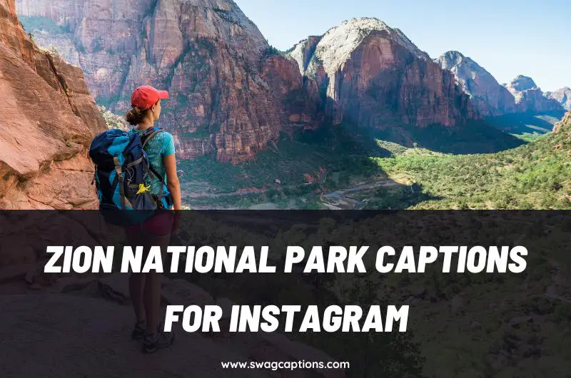 Zion National Park Captions and Quotes for Instagram