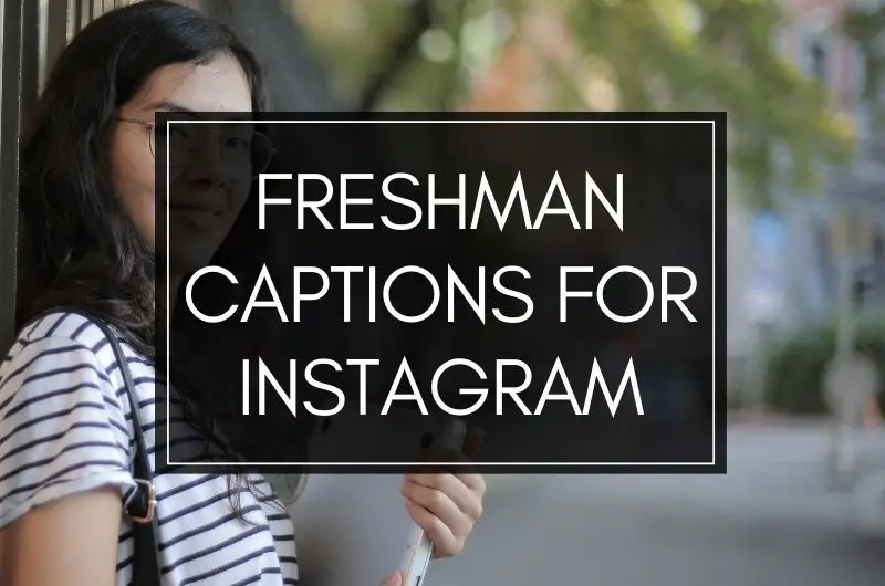 freshman Captions for Instagram