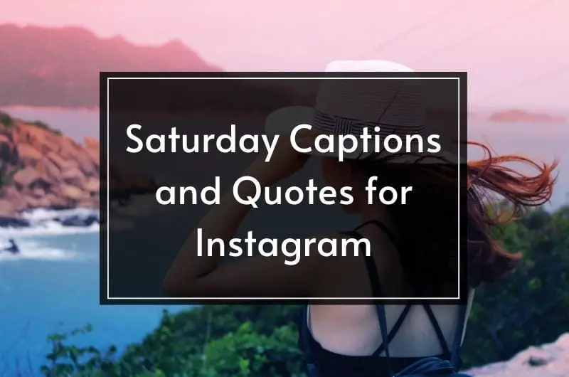 Saturday Captions and Quotes for Instagram