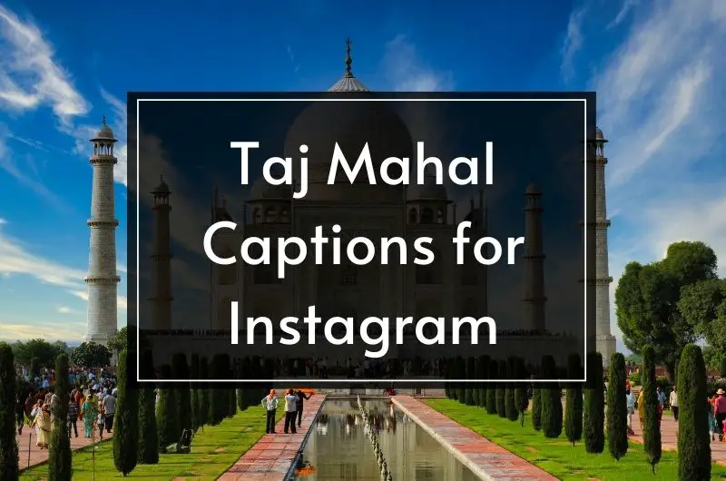 Taj Mahal Quotes and Captions for Instagram