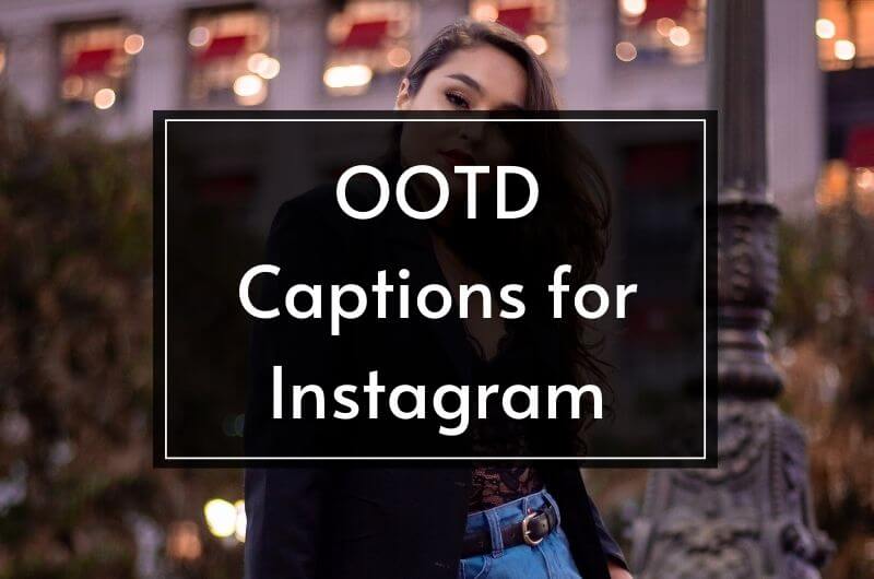 ootd quotes and captions for Instagram