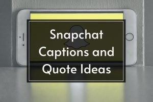 BEST Snapchat Captions And Quote Ideas In 2026
