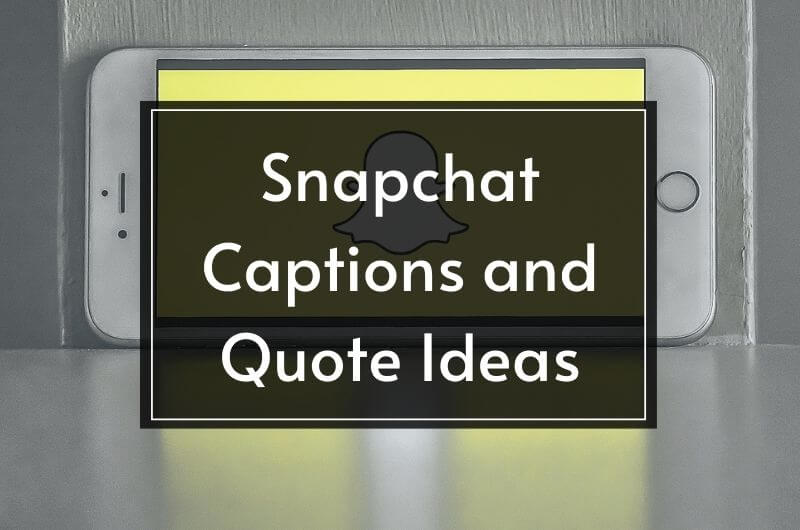 snapchat captions and quote ideas