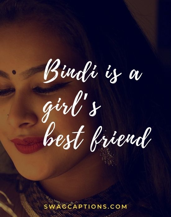 Bindi is a girl’s best friend.