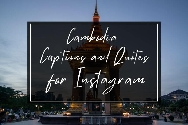 Cambodia Quotes and Captions for Instagram