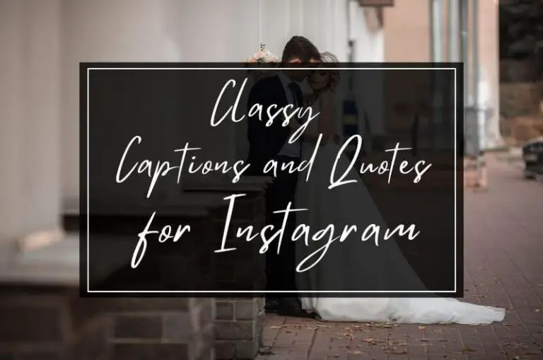 Classy Captions and Quotes For Instagram